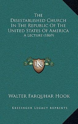 The Disestablished Church In The Republic Of Th... 1168860423 Book Cover