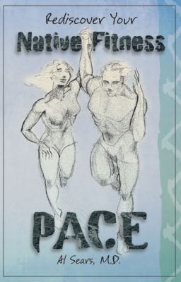 Pace (Pb) Rediscover Your Native Fitness 0979470307 Book Cover