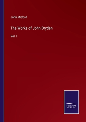 The Works of John Dryden: Vol. I 3375134045 Book Cover
