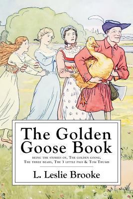 The Golden Goose Book: With Numerous Drawings b... 1530251389 Book Cover