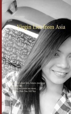 Virgin Lies from Asia: She talked about love, f... 374607956X Book Cover