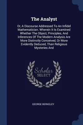 The Analyst: Or, A Discourse Addressed To An In... 137712231X Book Cover
