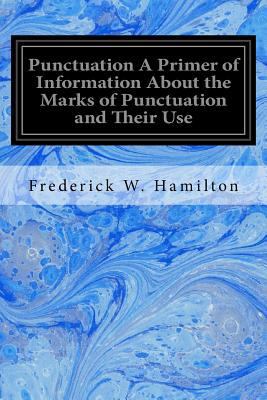 Punctuation A Primer of Information About the M... 1534663916 Book Cover