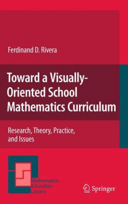 Toward a Visually-Oriented School Mathematics C... 9400734700 Book Cover
