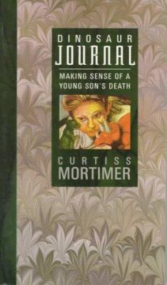 Dinosaur Journal: Making Sense of a Young Son's... 0940895196 Book Cover