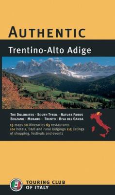 Authentic Trentino-alto Adige (Authentic Italy) 8836539009 Book Cover
