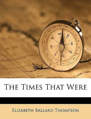 The Times That Were 1149719524 Book Cover