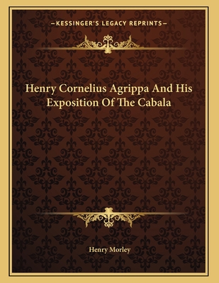 Henry Cornelius Agrippa And His Exposition Of T... 1163046566 Book Cover