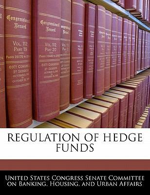 Regulation of Hedge Funds 1240515332 Book Cover