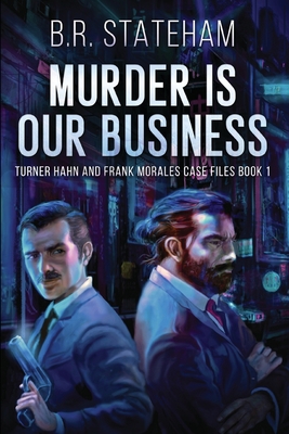 Murder is Our Business (Turner Hahn And Frank M... 1006439331 Book Cover