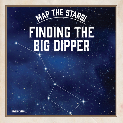 Finding the Big Dipper 1482479257 Book Cover