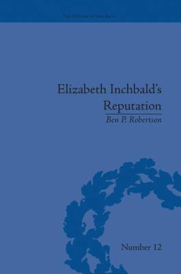 Elizabeth Inchbald's Reputation: A Publishing a... 1138663190 Book Cover