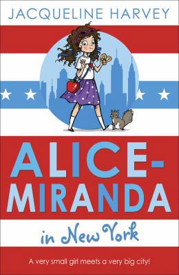 Alice-Miranda in New York: Book 5 1849416338 Book Cover