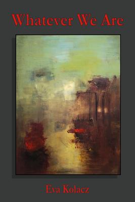 Whatever We Are 1927725674 Book Cover