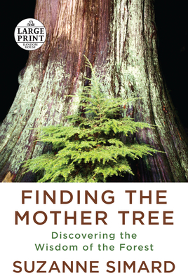 Finding the Mother Tree: Discovering the Wisdom... [Large Print] 0593459423 Book Cover