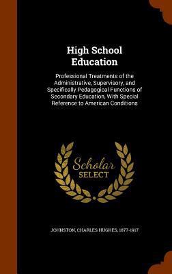 High School Education: Professional Treatments ... 1345800908 Book Cover