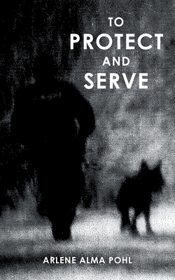 To Protect and Serve 1098087380 Book Cover