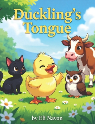 Duckling's Tongue B0G4RDPNM3 Book Cover