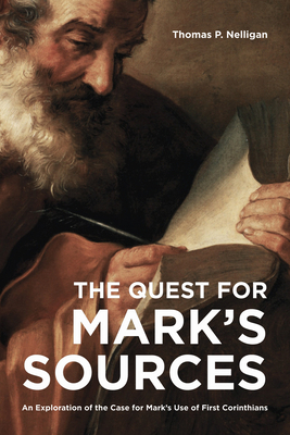 The Quest for Mark's Sources: An Exploration of... 1625647166 Book Cover