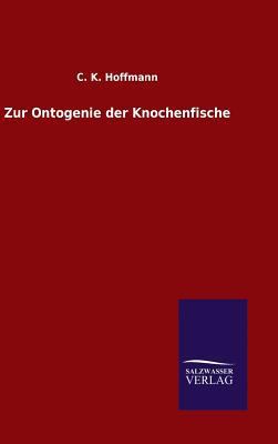 Zur Ontogenie der Knochenfische [German] 3846076201 Book Cover