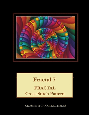 Fractal 7: Fractal Cross Stitch Pattern [Large Print] 1985851849 Book Cover