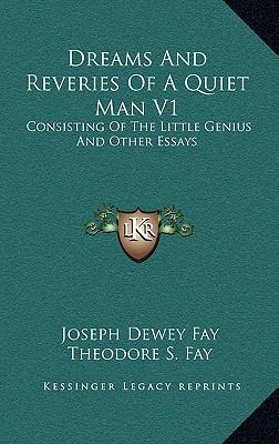 Dreams and Reveries of a Quiet Man V1: Consisti... 1163734470 Book Cover