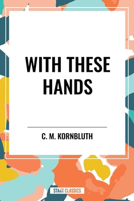 With These Hands B0D54RCMTH Book Cover