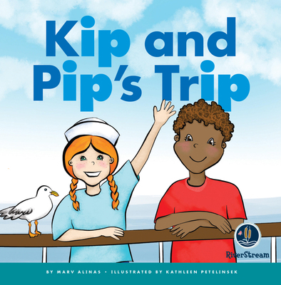 Rhyming Word Families: Kip and Pip's Trip 1622434757 Book Cover