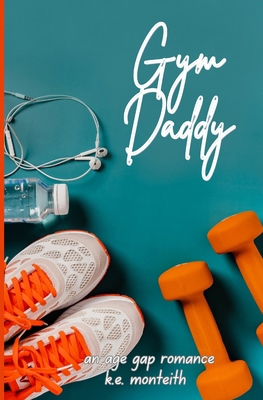 Gym Daddy B0D4XKFGBJ Book Cover