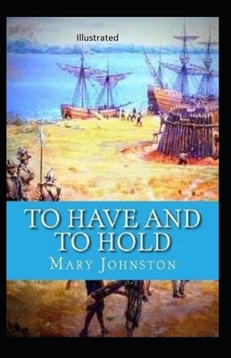 To Have and To Hold Illustrated            Book Cover