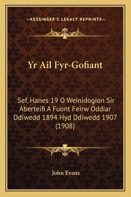 Yr Ail Fyr-Gofiant: Sef, Hanes 19 O Weinidogion... [Welsh] 1167207386 Book Cover