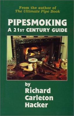 Pipesmoking - A 21st Century Guide 0931253136 Book Cover