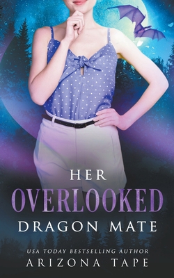 Her Overlooked Dragon Mate B0CJ1LR5RW Book Cover
