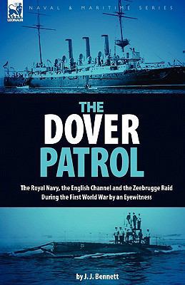 The Dover Patrol: the Royal Navy, the English C... 1846777771 Book Cover