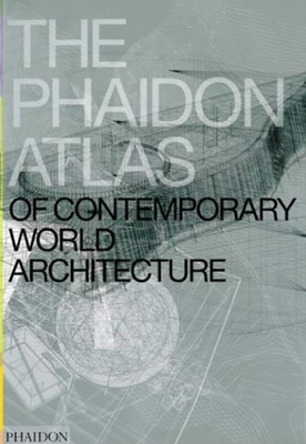 The Phaidon Atlas of Contemporary World Archite... 0714843121 Book Cover