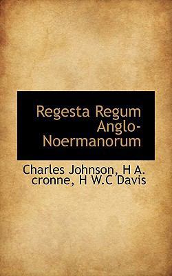 Regesta Regum Anglo-Noermanorum 1115387103 Book Cover