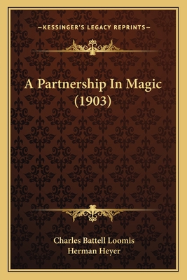 A Partnership In Magic (1903) 116527275X Book Cover