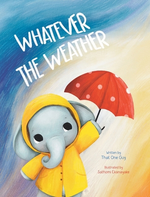 Whatever the Weather 1958935611 Book Cover
