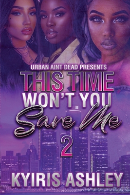 This Time Won't You Save Me 2 B0D9FJX892 Book Cover