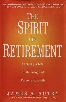 The Spirit of Retirement: Creating a Life of Me... 0761563539 Book Cover