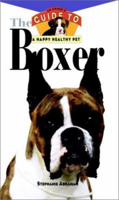 Boxer: An Owner's Guide to a Happy Healthy Pet B00742JOOA Book Cover