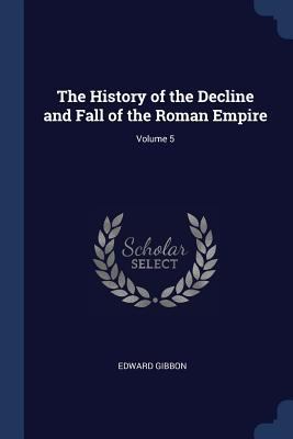 The History of the Decline and Fall of the Roma... 1376812711 Book Cover