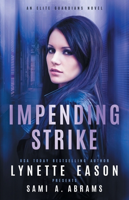 Impending Strike: An Elite Guardians Novel 195378321X Book Cover