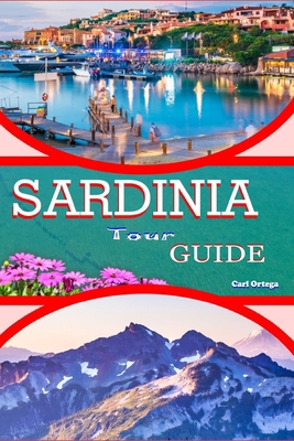 Sardinia Tour Guide B0FW4RG3Y7 Book Cover
