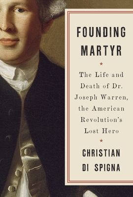 Founding Martyr: The Life and Death of Dr. Jose... 0553419323 Book Cover