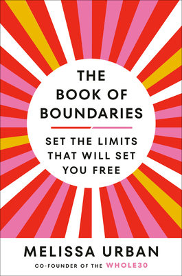 The Book of Boundaries: Set the Limits That Wil... 0593448707 Book Cover