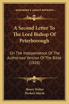 A Second Letter To The Lord Bishop Of Peterboro... 1165253690 Book Cover