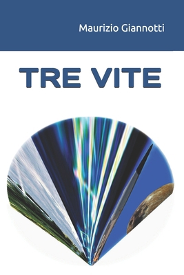 Tre Vite [Italian] B0BKCWMQ4Y Book Cover