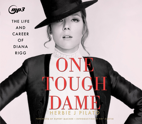One Tough Dame: The Life and Career of Diana Rigg 1685925219 Book Cover