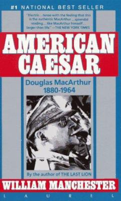 American Caesar: Douglas MacArthur 1880-1964 0440304245 Book Cover